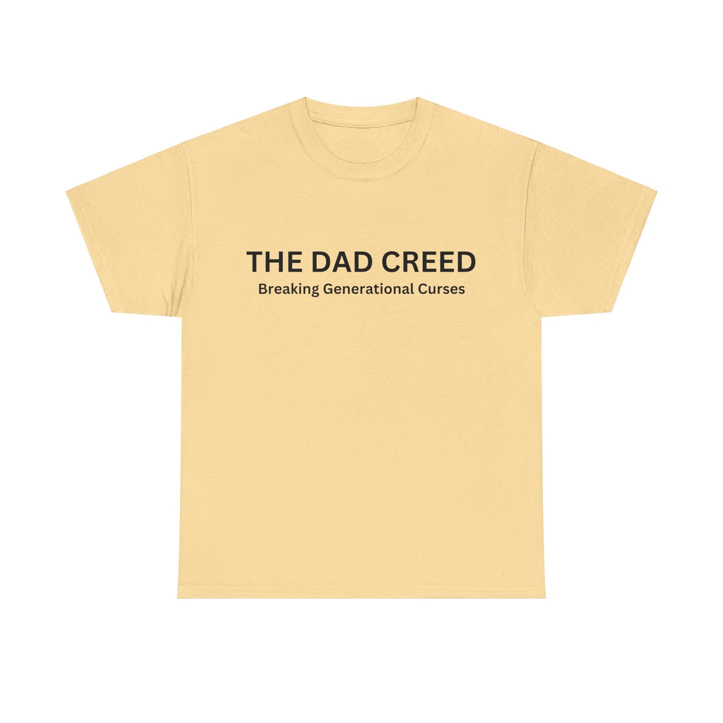 THE DAD CREED - Breaking Generational Curses T-Shirt