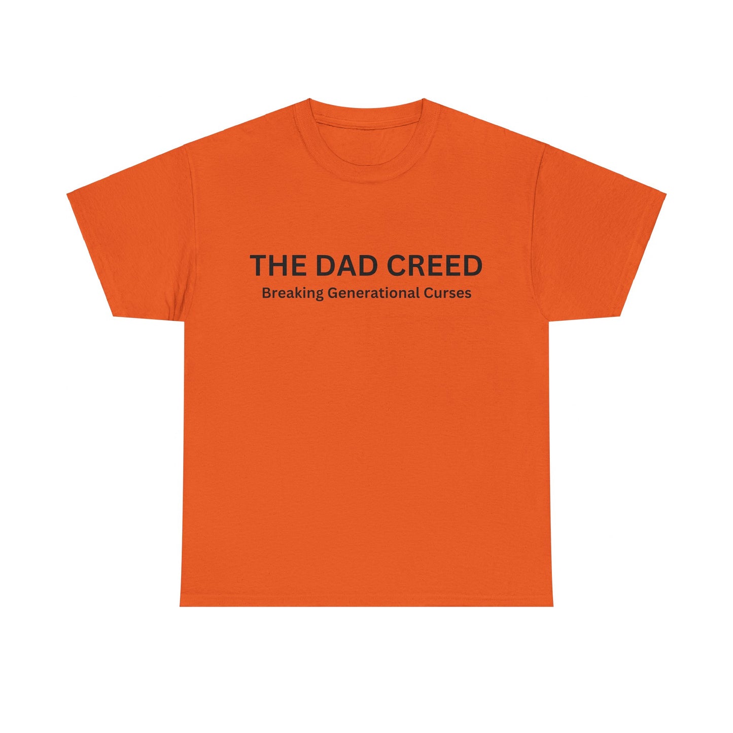 THE DAD CREED - Breaking Generational Curses T-Shirt