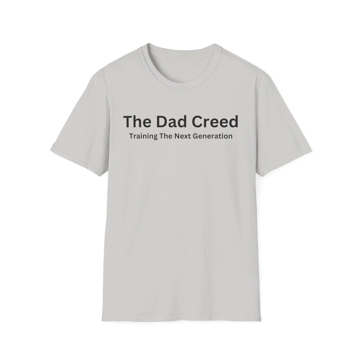 The Dad Creed: Training The Next Generation Unisex Softstyle T-Shirt