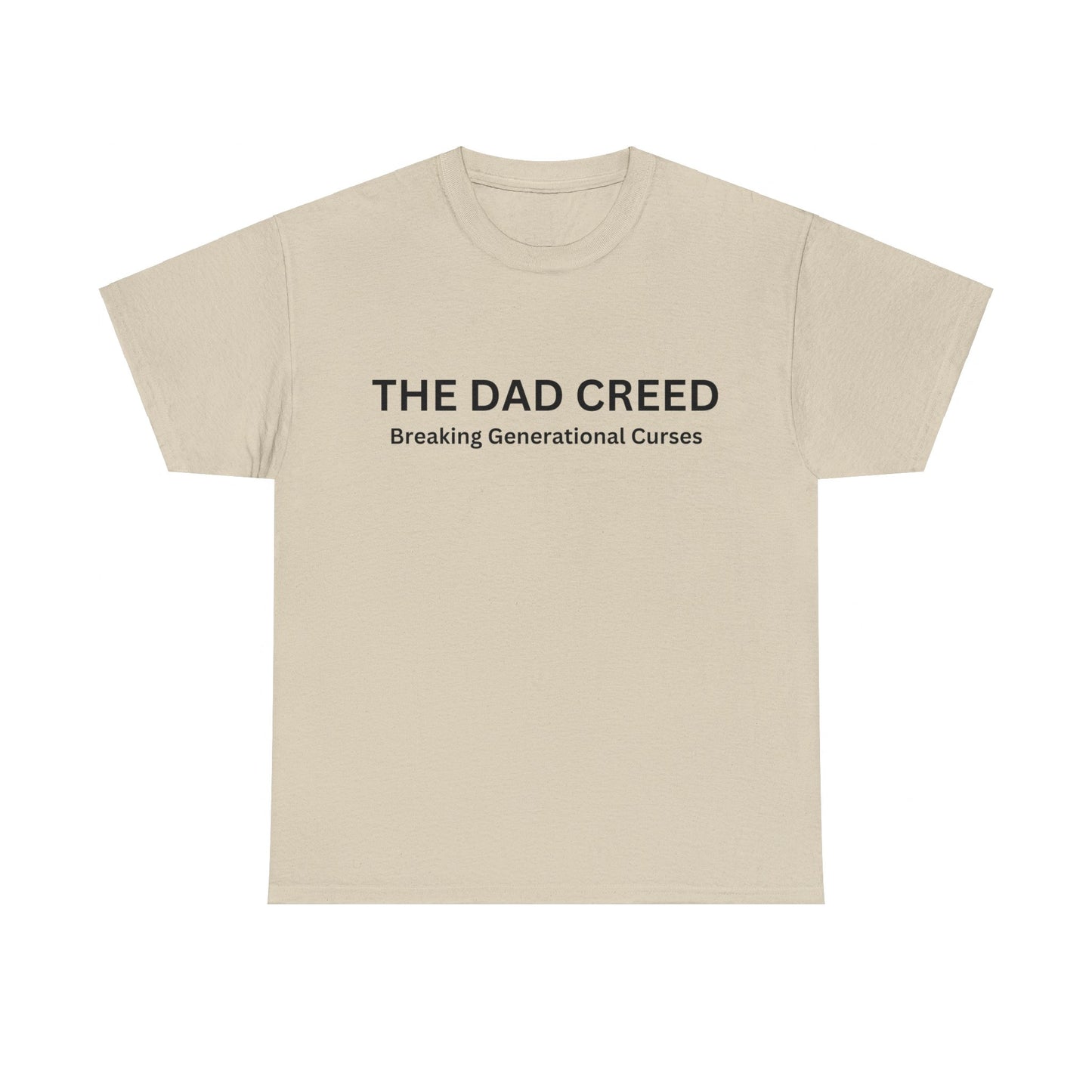 THE DAD CREED - Breaking Generational Curses T-Shirt