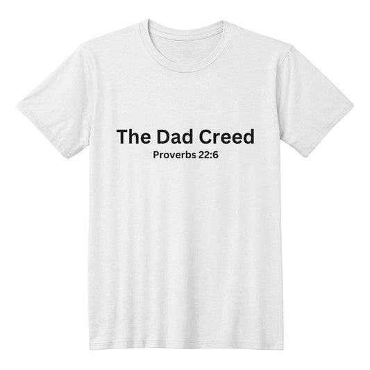 The Dad Creed Proverbs 22:6  - White